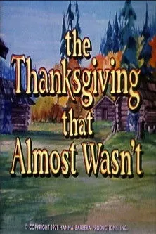 Póster de la película The Thanksgiving That Almost Wasn't