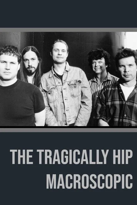Gord Downie interpreta a  en The Tragically Hip - Macroscopic