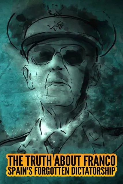 Póster de The Truth about Franco: Spain's Forgotten Dictatorship