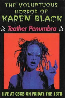 Kembra Pfahler interpreta a  en The Voluptuous Horror Of Karen Black: Teather Penumbra