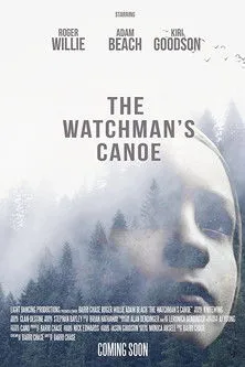 Póster de The Watchman's Canoe