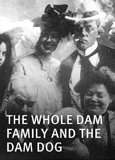 Frank Daniels interpreta a Mr. I. B. Dam (uncredited) en The Whole Dam Family and the Dam Dog