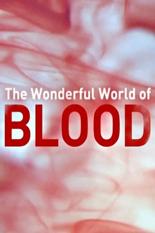Michael Mosley interpreta a Presenter en The Wonderful World of Blood with Michael Mosley