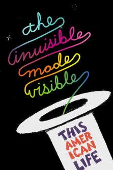 Póster de This American Life Live: The Invisible Made Visible