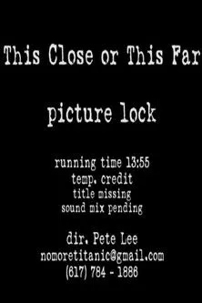 Póster de la película This Close or This Far