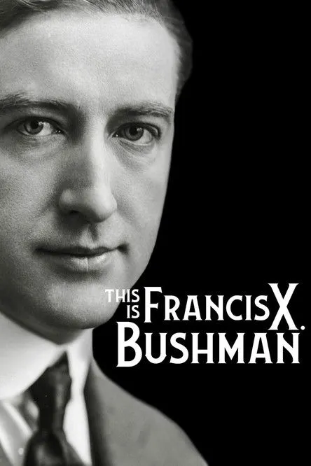 Póster de This Is Francis X. Bushman