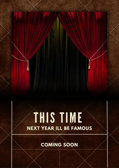 Póster de This Time Next Year I'll Be Famous