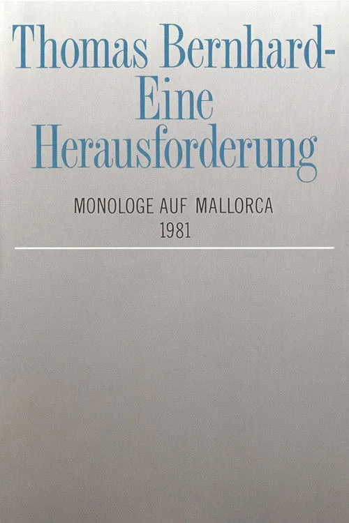 Thomas Bernhard interpreta a Self en Thomas Bernhard – Eine Herausforderung. Monologe auf Mallorca