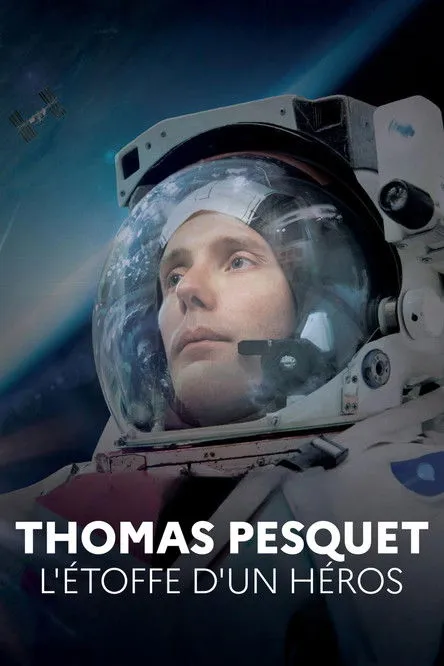 Póster de Thomas Pesquet : L'Étoffe d'un héros