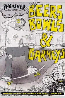 Neil Blender interpreta a  en Thrasher - Beers, Bowls & Barneys