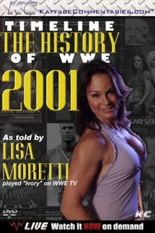 Póster de Timeline: The History of WWE – 2001 – As Told By Lisa Moretti