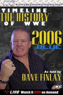 Dave Finlay interpreta a Himself en Timeline: The History of WWE – 2006 Blue – As Told By Fit Finlay