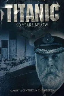 Póster de Titanic: 90 Years Below