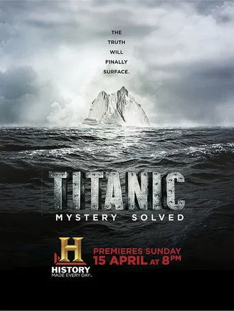 Póster de Titanic at 100: Mystery Solved