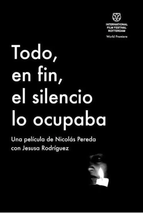 Póster de Todo, en fin, el silencio lo ocupaba