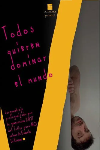 Póster de Todos quieren dominar el mundo