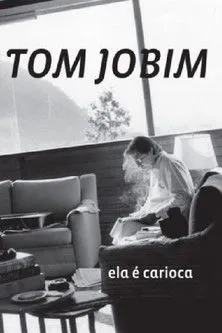 Antônio Carlos Jobim interpreta a Self en Tom Jobim - Ela é Carioca