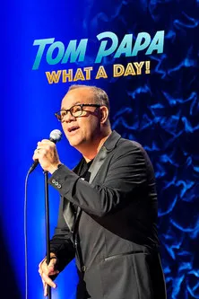 Póster de Tom Papa: What a Day!
