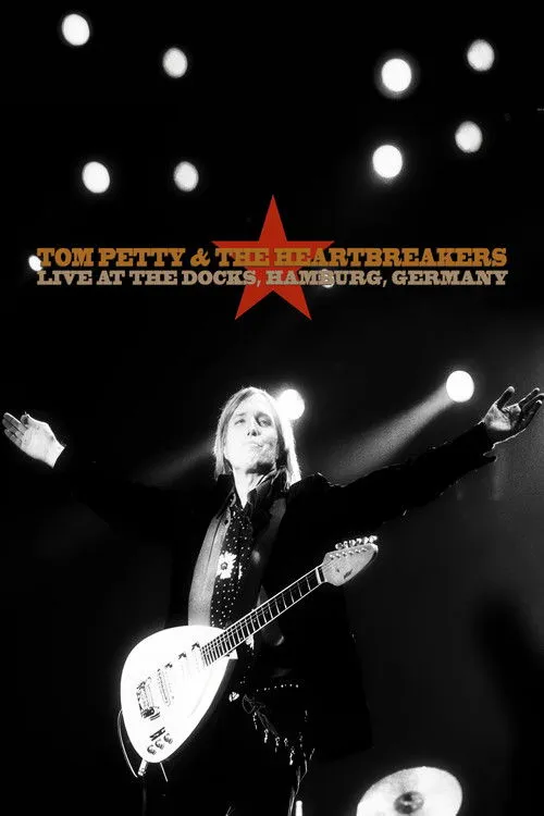 Póster de Tom Petty & The Heartbreakers: Live at the Docks, Hamburg