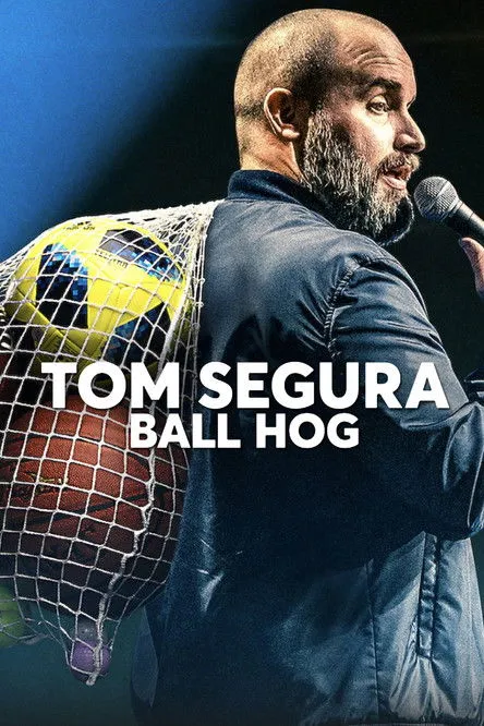 Póster de Tom Segura: Ball Hog