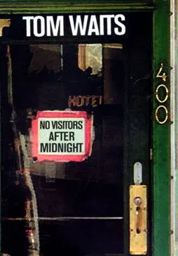 Tom Waits interpreta a Self en Tom Waits - No Visitors After Midnight