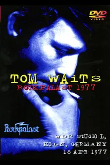 Tom Waits interpreta a Self en Tom Waits: Rockpalast '77