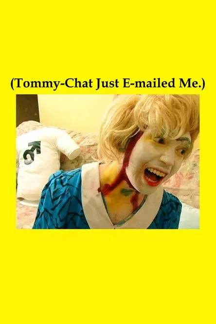 Penelope Wright interpreta a Penny-O en (Tommy-Chat Just E-mailed Me.)