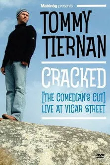 Tommy Tiernan interpreta a Himself en Tommy Tiernan: Cracked (The Comedian's Cut)