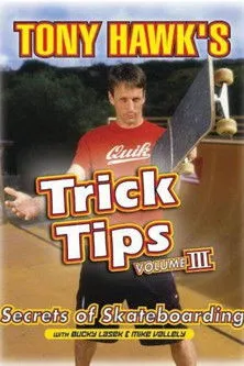 Mike Vallely interpreta a en Tony Hawk's Trick Tips Volume III: Secrets of Skateboarding