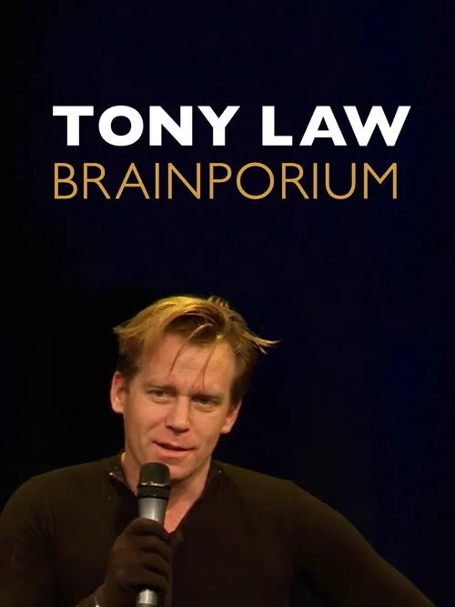 Tony Law interpreta a en Tony Law: Brainporium