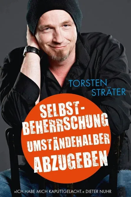 Torsten Sträter interpreta a Torsten Sträter en Torsten Sträter - Selbstbeherrschung umständehalber abzugeben