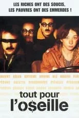 Póster de Tout pour l'o$eille