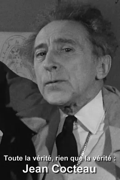 Portada de Toute la vérité, rien que la vérité : Jean Cocteau