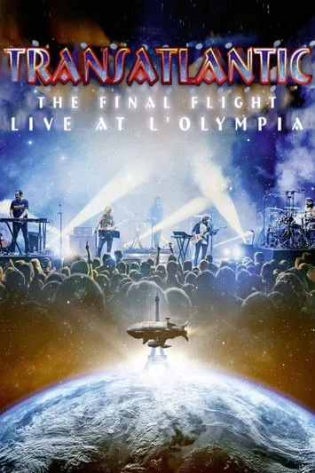 Póster de Transatlantic: The Final Flight: Live At L'Olympia