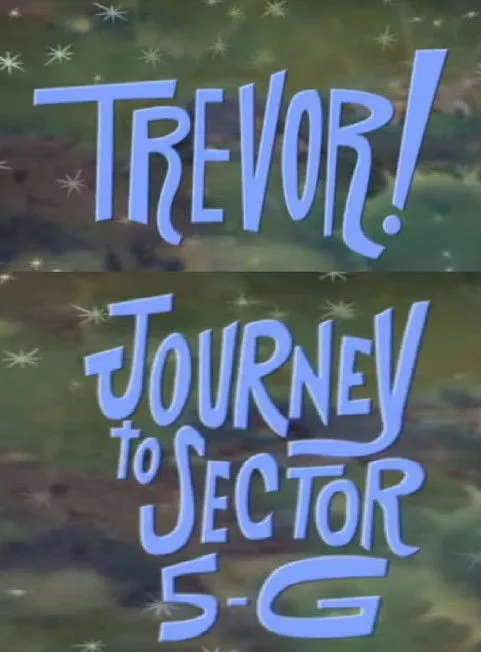 Portada de Trevor!: In Journey to Sector 5-G