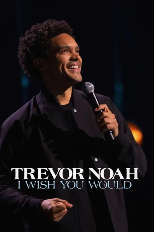 Póster de Trevor Noah: I Wish You Would