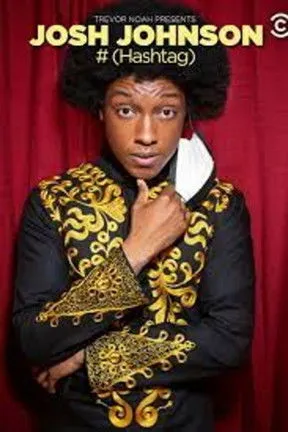 Póster de Trevor Noah Presents Josh Johnson: # (Hashtag)