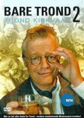 Trond Kirkvaag interpreta a Himself en Trond Kirkvaag - Bare Trond 2