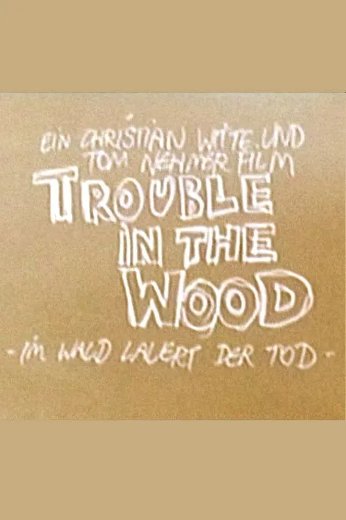 Póster de la película Trouble in the Wood - Im Wald lauert der Tod