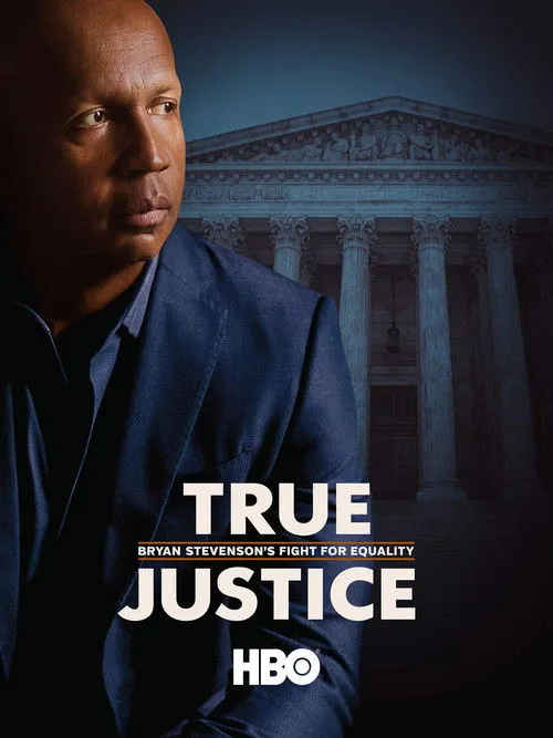Póster de True Justice: Bryan Stevenson's Fight for Equality