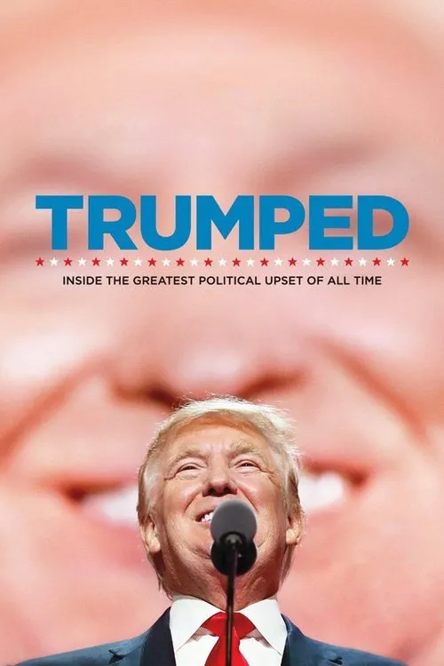 Póster de Trumped: Inside the Greatest Political Upset of All Time