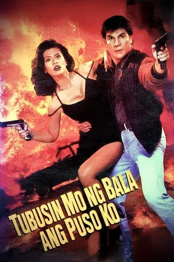 Póster de la película Tubusin Mo Ng Bala Ang Puso Ko