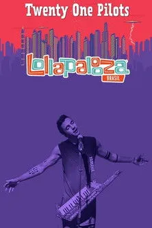 Póster de la película Twenty One Pilots - Lollapalooza Brazil