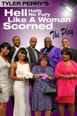 Póster de Tyler Perry's Hell Hath No Fury Like a Woman Scorned - The Play