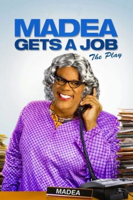 Póster de Tyler Perry's Madea Gets A Job - The Play