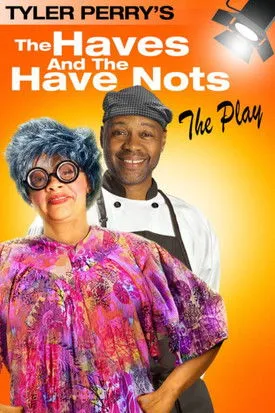Póster de Tyler Perry's The Haves & The Have Nots - The Play