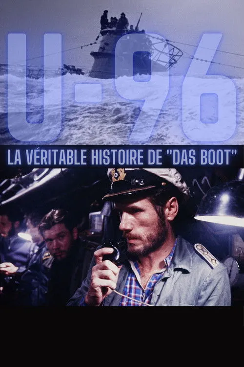 Póster de la película U-96, la véritable histoire de Das Boot