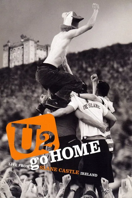 Póster de U2 Go Home: Live from Slane Castle, Ireland