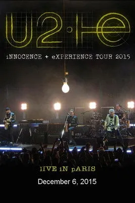 Póster de la película U2: iNNOCENCE + eXPERIENCE Live in Paris - 06/12/2015
