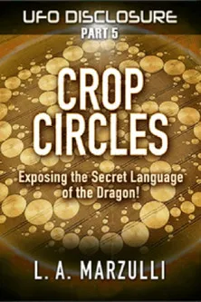 Póster de UFO Disclosure Part 5: Crop Circles - Exposing the Secret Language of the Dragon!